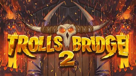 Slot Trolls Bridge